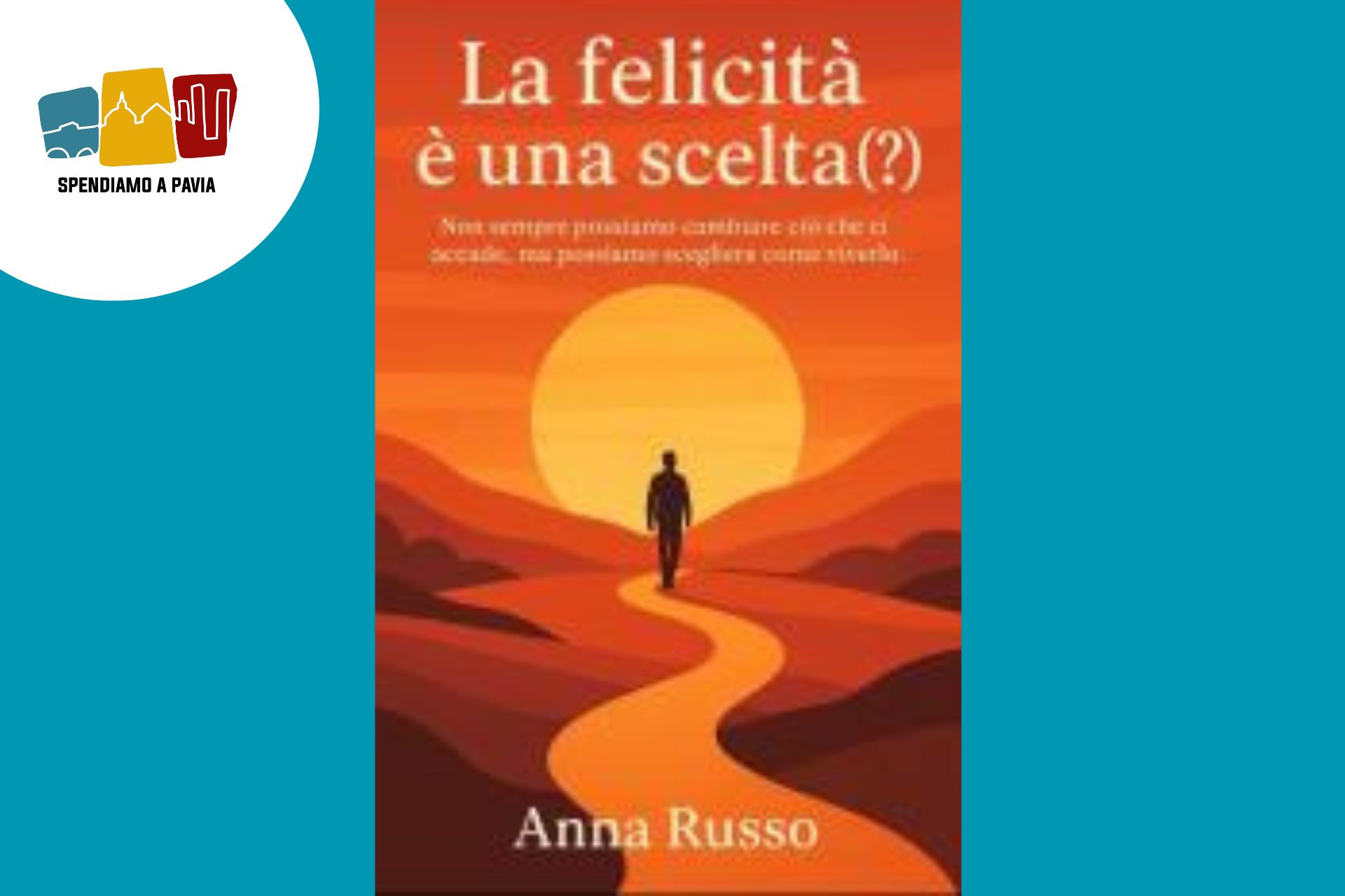 Anna Russo e il coraggio di scegliere sé stessi: un viaggio tra consapevolezza e felicità